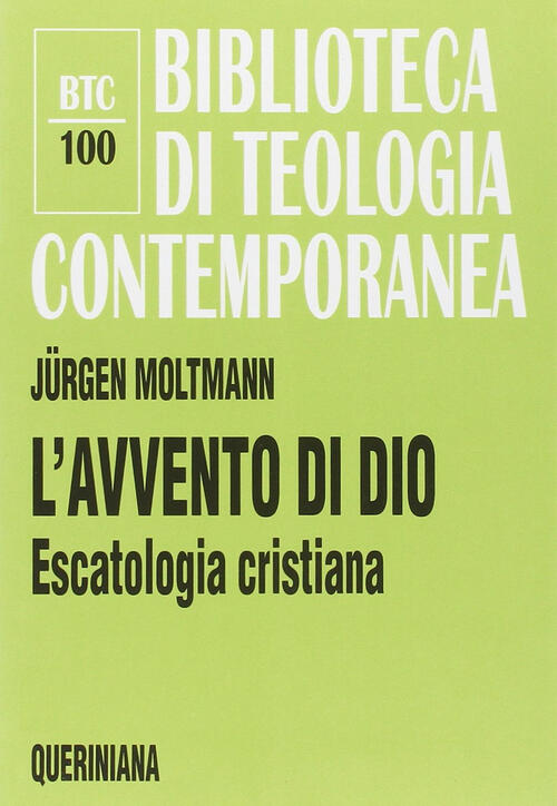 L' Avvento Di Dio. Escatologia Cristiana