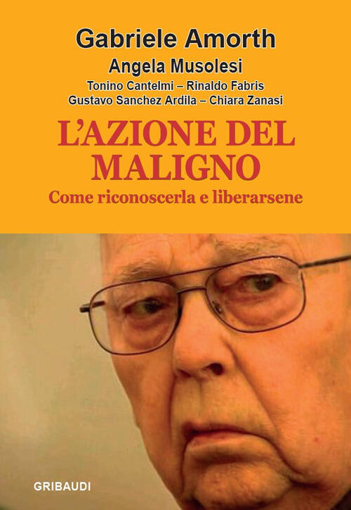 L' Azione Del Maligno. Come Riconoscerla E Liberarsene Gabriele Amorth …