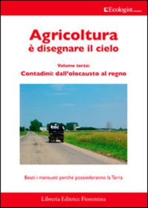 L' Ecologist Italiano. Agricoltura E Disegnare Il Cielo. Vol. 9