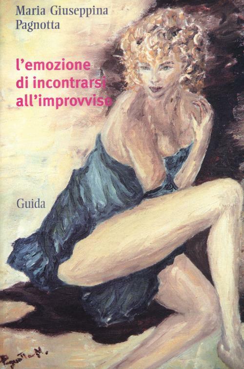 L' Emozione D'incontrarsi All'improvviso
