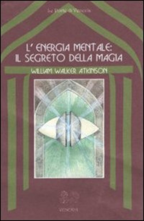 L' Energia Mentale: Il Segreto Della Magia