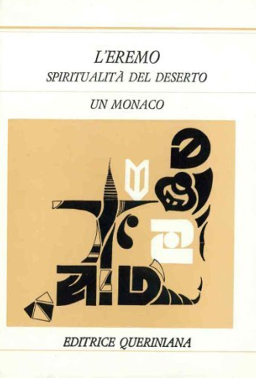 L' Eremo. Spiritualita Del Deserto Queriniana 1974
