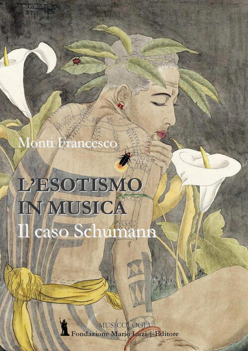 L' Esotismo In Musica E Il Caso Schumann Francesco Monti …