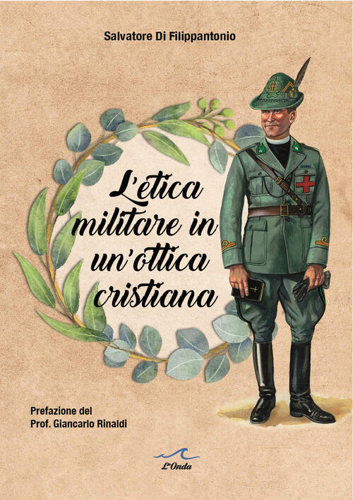 L' Etica Militare In Un'ottica Cristiana. Il Cappellano Militare E …