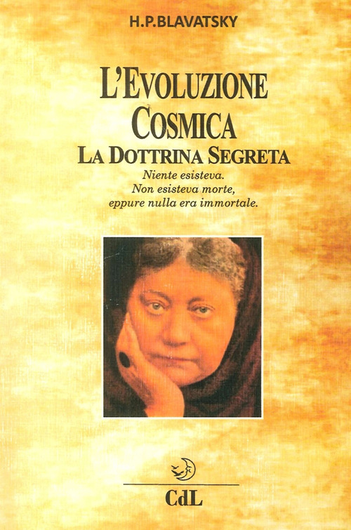 L' Evoluzione Cosmica. La Dottrina Segreta