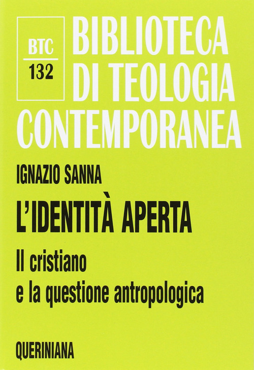 L' Identita Aperta. Il Cristiano E La Questione Antropologica