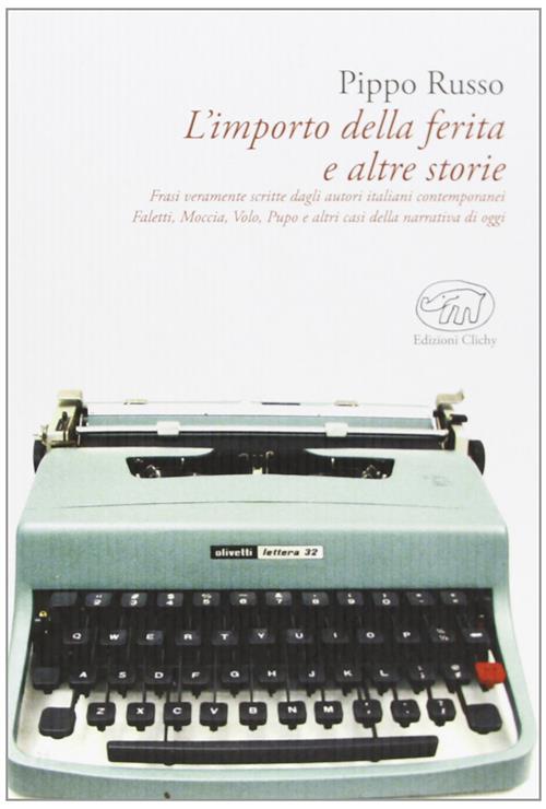 L'importo Della Ferita E Altre Storie. Frasi Veramente Scritte Dagli …