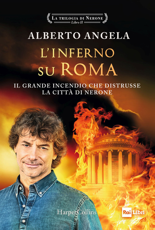 L' Inferno Su Roma. La Trilogia Di Nerone. Vol. 2