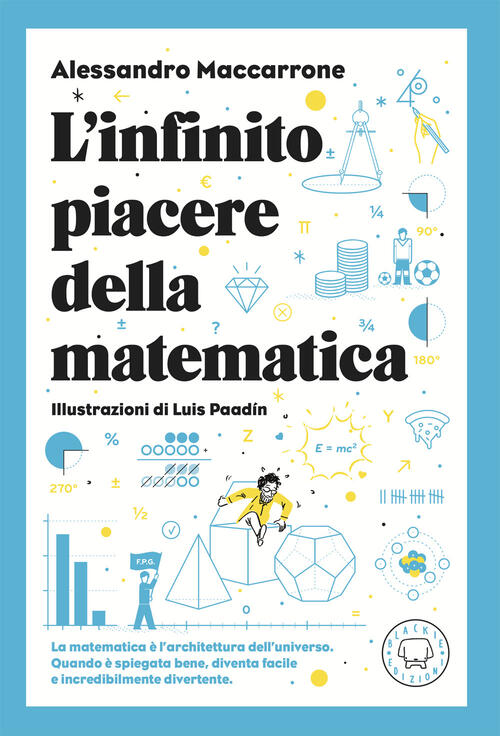 L'infinito Piacere Della Matematica Alessandro Maccarrone Blackie 2025