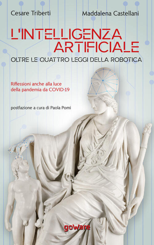 L' Intelligenza Artificiale Oltre Le Quattro Leggi Della Robotica. Riflessioni …