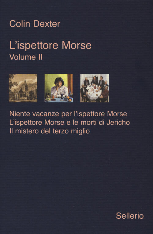 L' Ispettore Morse. Vol. 2: Niente Vacanze Per L'ispettore Morse-L'ispettore …