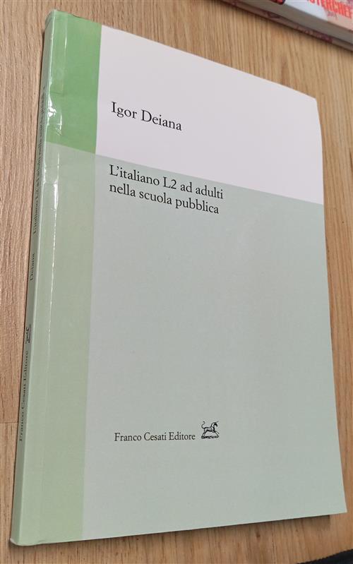 L'italiano L2 Ad Adulti Nella Scuola Pubblica Igor Deiana Cesati …