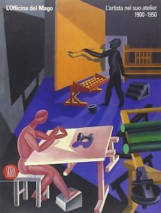 L'officina Del Mago L'artista Nel Suo Atelier 1900 1950 A. …