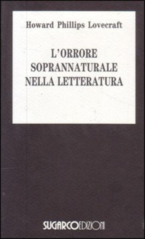 L'orrore Soprannaturale In Letteratura Howard P. Lovecraft Sugarco 1997