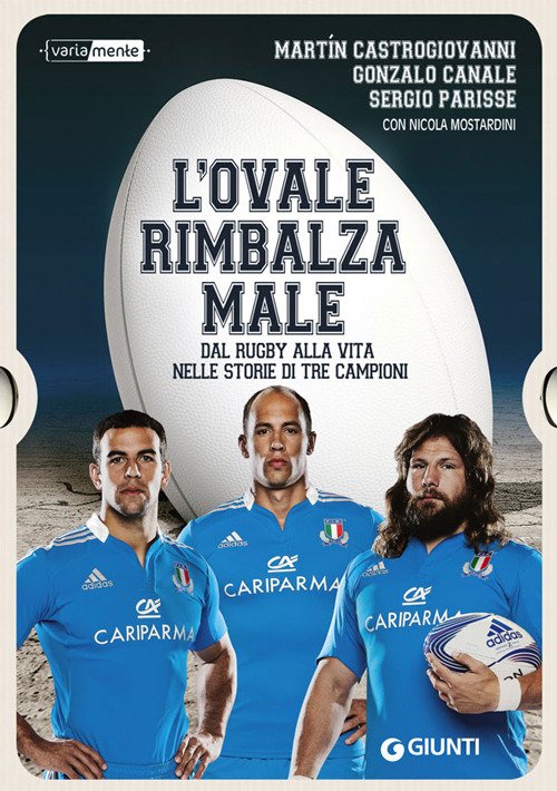 L' Ovale Rimbalza Male. Dal Rugby Alla Vita Nelle Storie …