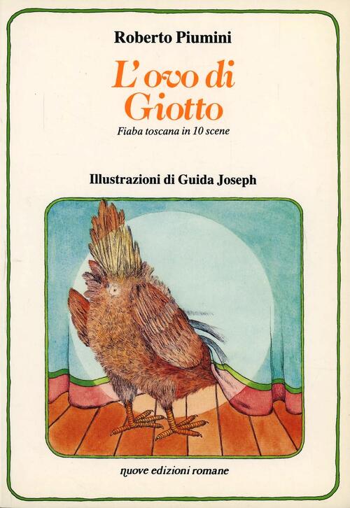 L' Ovo Di Giotto. Fiaba Toscana In 10 Scene-Il Ragazzo …