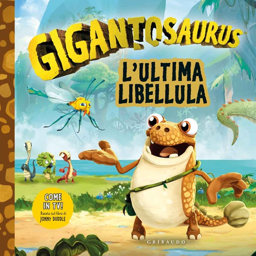 L' Ultima Libellula. Gigantosaurus Gribaudo 2021