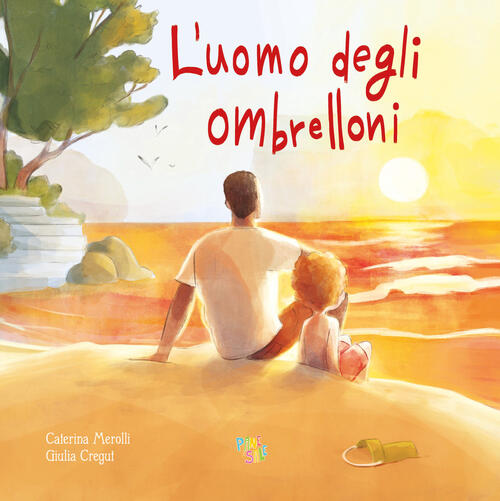 L'uomo Degli Ombrelloni Caterina Merolli, Giulia Cregut Pane E Sale …