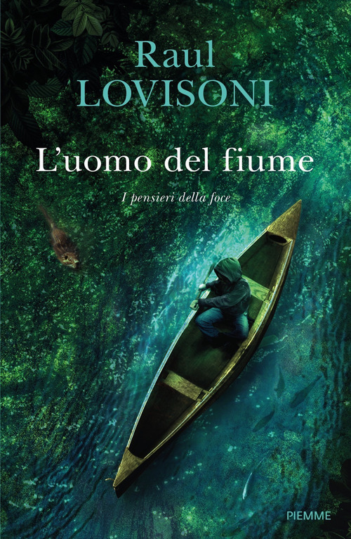 L' Uomo Del Fiume. I Pensieri Della Foce
