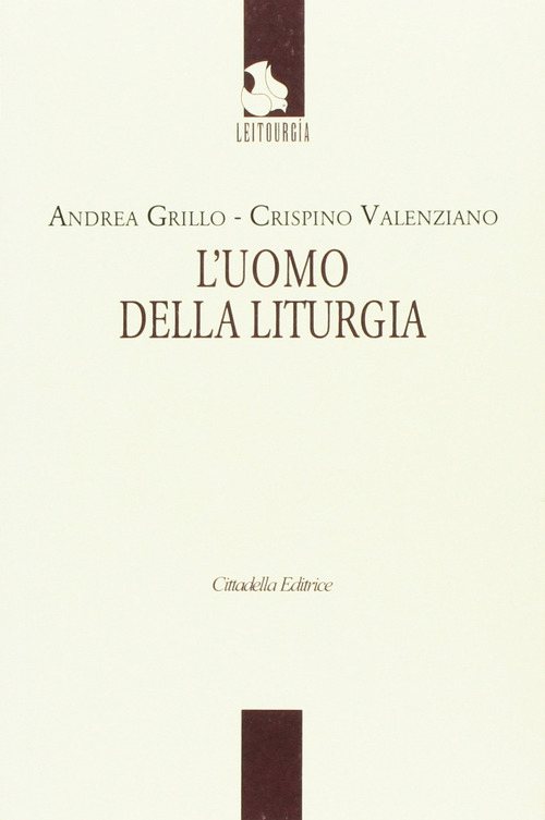 L' Uomo Della Liturgia