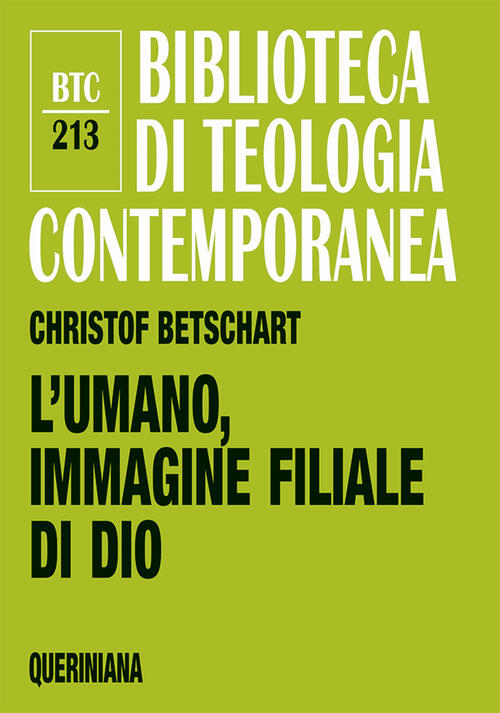 L' Uomo, Immagine Filiale Di Dio Christof Betschart Queriniana 2022