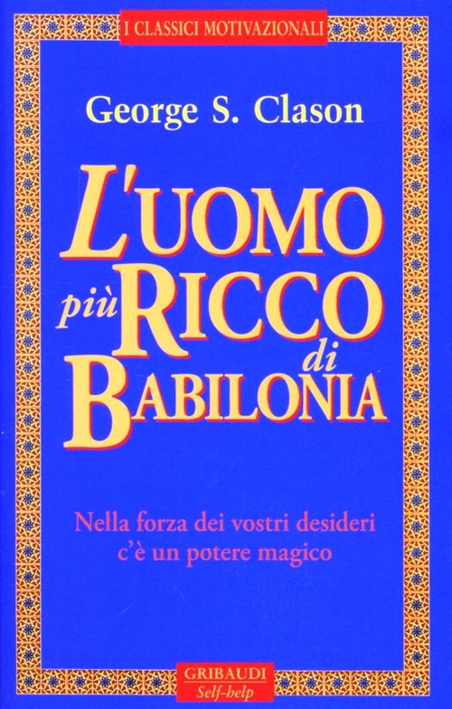 L' Uomo Piu Ricco Di Babilonia George S. Clason Gribaudi …