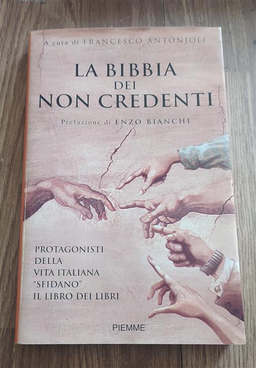 La Bibbia Dei Non Credenti. I Protagonisti Della Vita Italiana …