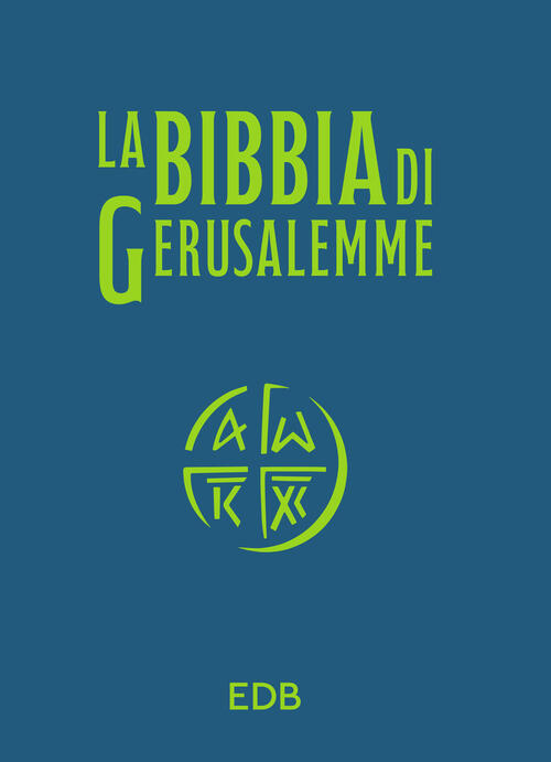 La Bibbia Di Gerusalemme. Versione Per Lo Studio. Nuova Ediz. …