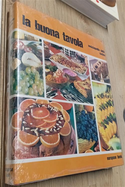 La Buona Tavola. Enciclopedia Della Cucina