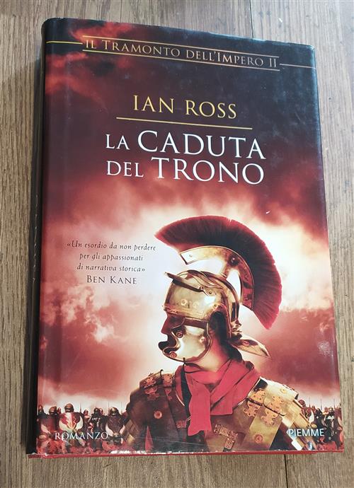 La Caduta Del Trono. Il Tramonto Dell'impero. Vol. 2