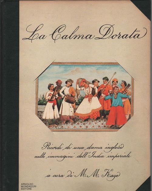 La Calma Dorata. Ricordi Di Una Dama Inglese Nelle Immagini …