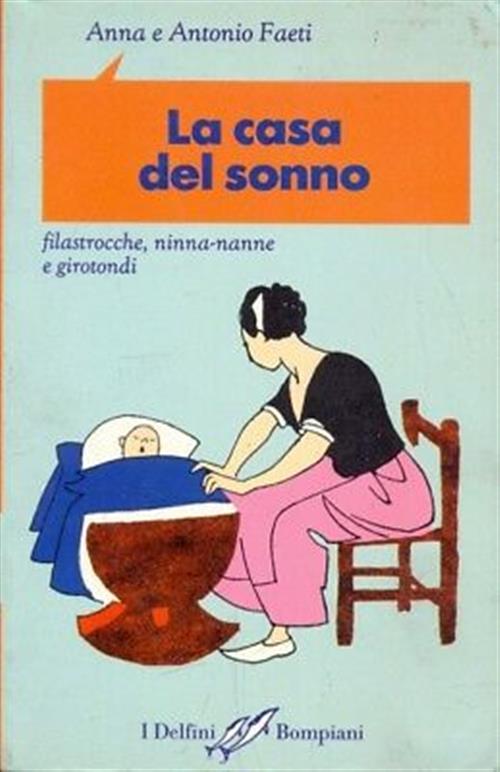 La Casa Del Sonno. Filastrocche, Ninna-Nanne E Girotondi