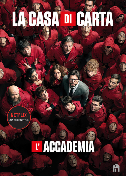 La Casa Di Carta. L'accademia