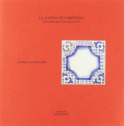 La Casina Di Campagna. Tre Memorie E Un Racconto Andrea …