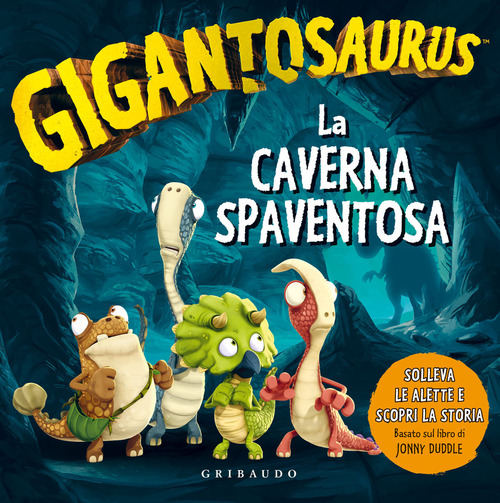 La Caverna Spaventosa. Gigantosaurus Gribaudo 2021