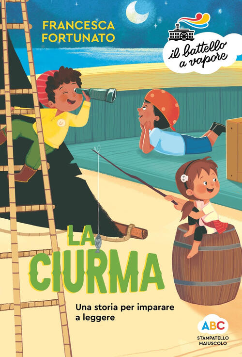 La Ciurma. Una Storia Per Imparare A Leggere