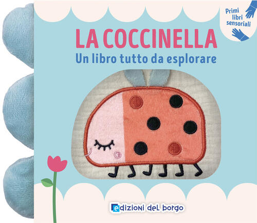 La Coccinella. Un Libro Tutto Da Esplorare. Primi Libri Sensoriali …