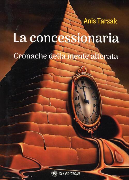 La Concessionaria. Cronache Della Mente Alterata