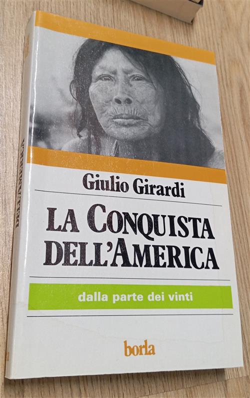 La Conquista Dell'america. Dalla Parte Dei Vinti