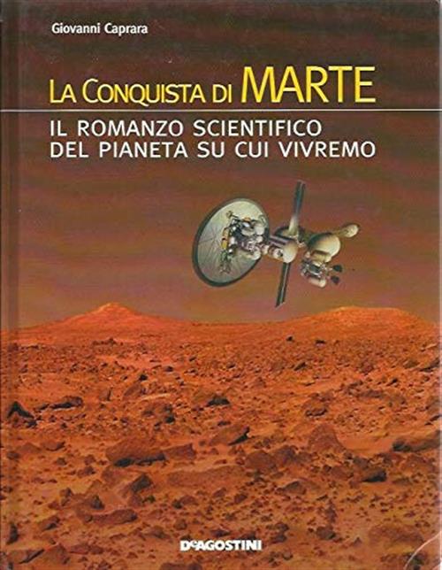 La Conquista Di Marte. Il Romanzo Scientifico Del Pianeta Su …