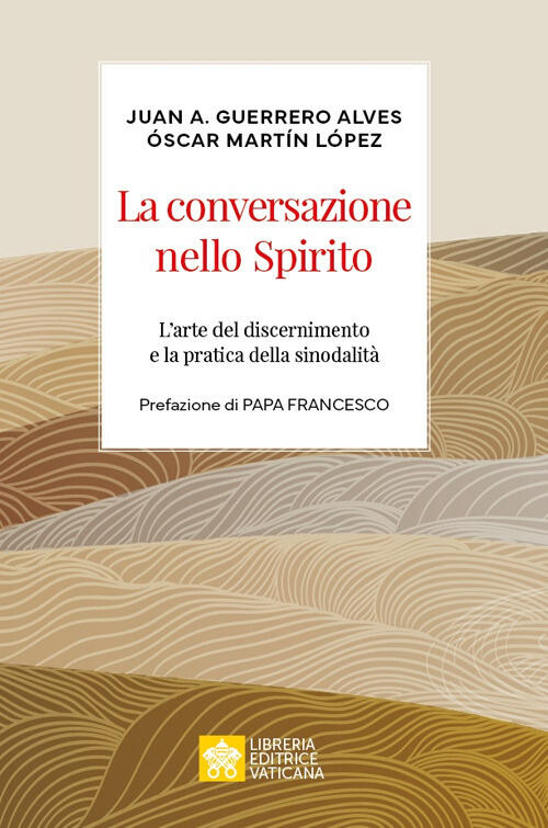 La Conversazione Nello Spirito. LArte Del Discernimento E La Pratica …