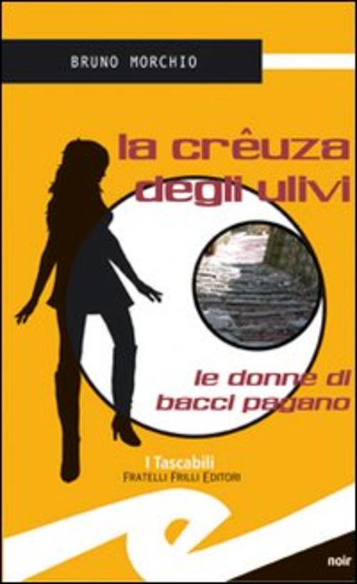 La Crêuza Degli Ulivi. Le Donne Di Bacci Pagano Bruno …