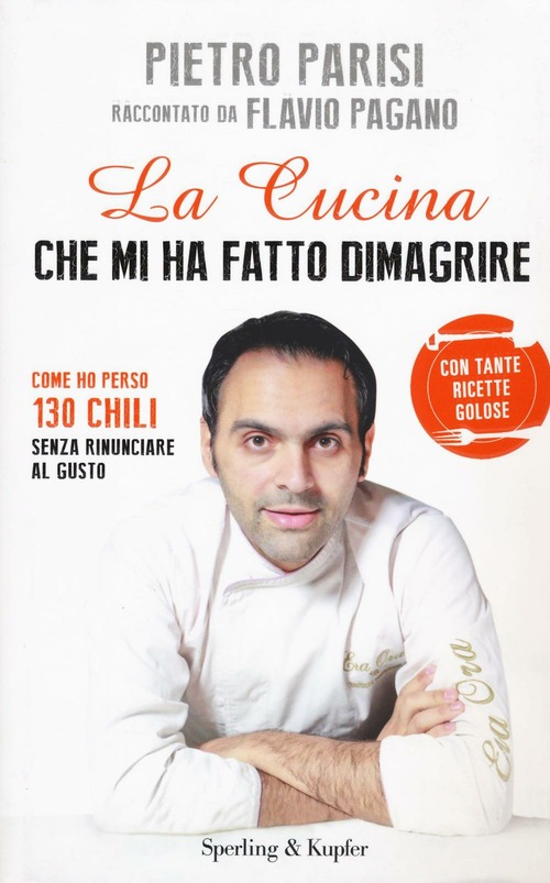 La Cucina Che Mi Ha Fatto Dimagrire. Come Ho Perso …