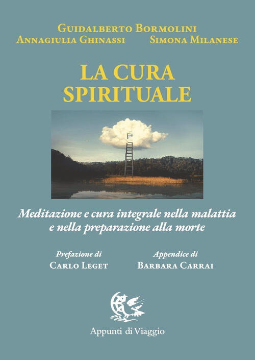 La Cura Spirituale. Meditazione E Cura Integrale Nella Malattia E …