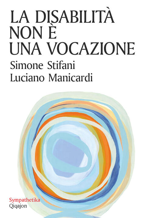 La Disabilita Non E Una Vocazione Simone Stifani Qiqajon 2025