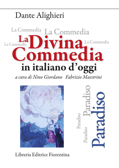 La Divina Commedia In Italiano D'oggi. Paradiso