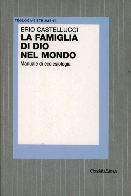 La Famiglia Di Dio Nel Mondo. Manuale Di Ecclesiologia