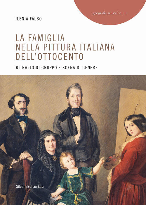La Famiglia Nella Pittura Italiana Dell'ottocento. Ritratto Di Gruppo E …