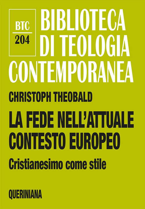 La Fede Nell'attuale Contesto Europeo. Cristianesimo Come Stile