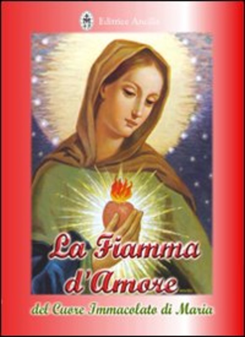 La Fiamma D'amore Del Cuore Immacolato Di Maria